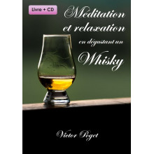 Méditation et relaxation en dégustant un whisky