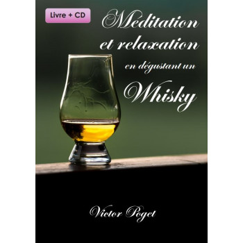 Méditation et relaxation en dégustant un whisky
